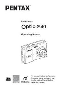 Pentax Optio E40 manual. Camera Instructions.
